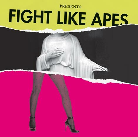 Fight Like Apes The Body Of Christ & The Legs Of Tina Turner