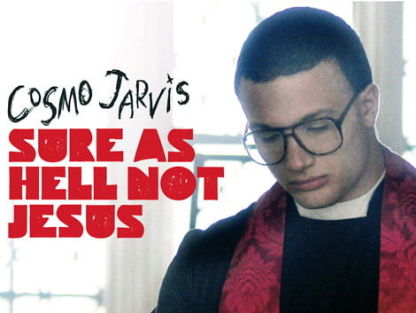 Cosmo Jarvis - New EP 'Sure As Hell Not Jesus'