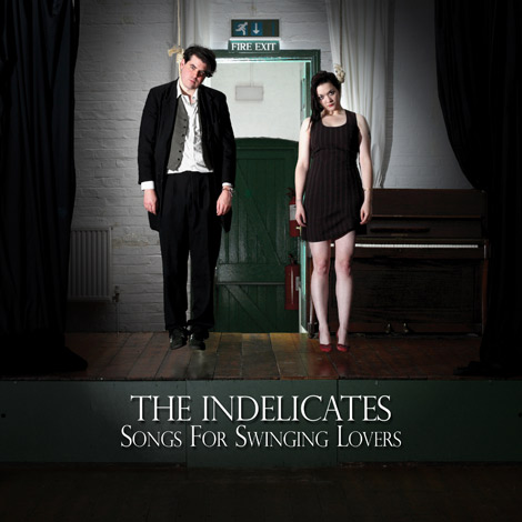 The Indelicates-Songs For Swinging Lovers